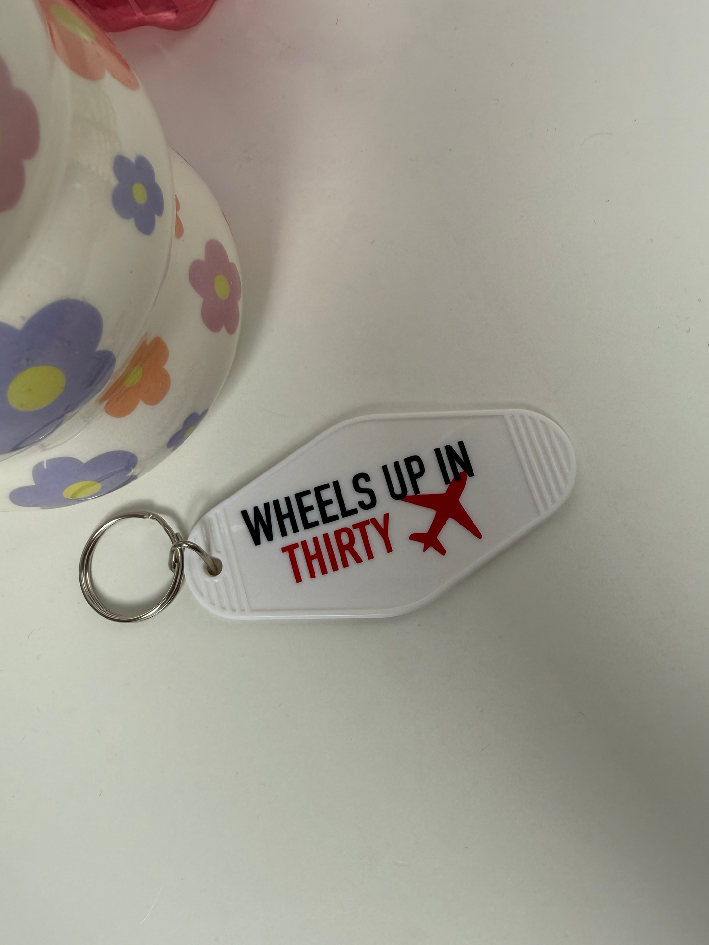 Wheels Up In Thirty Keyring