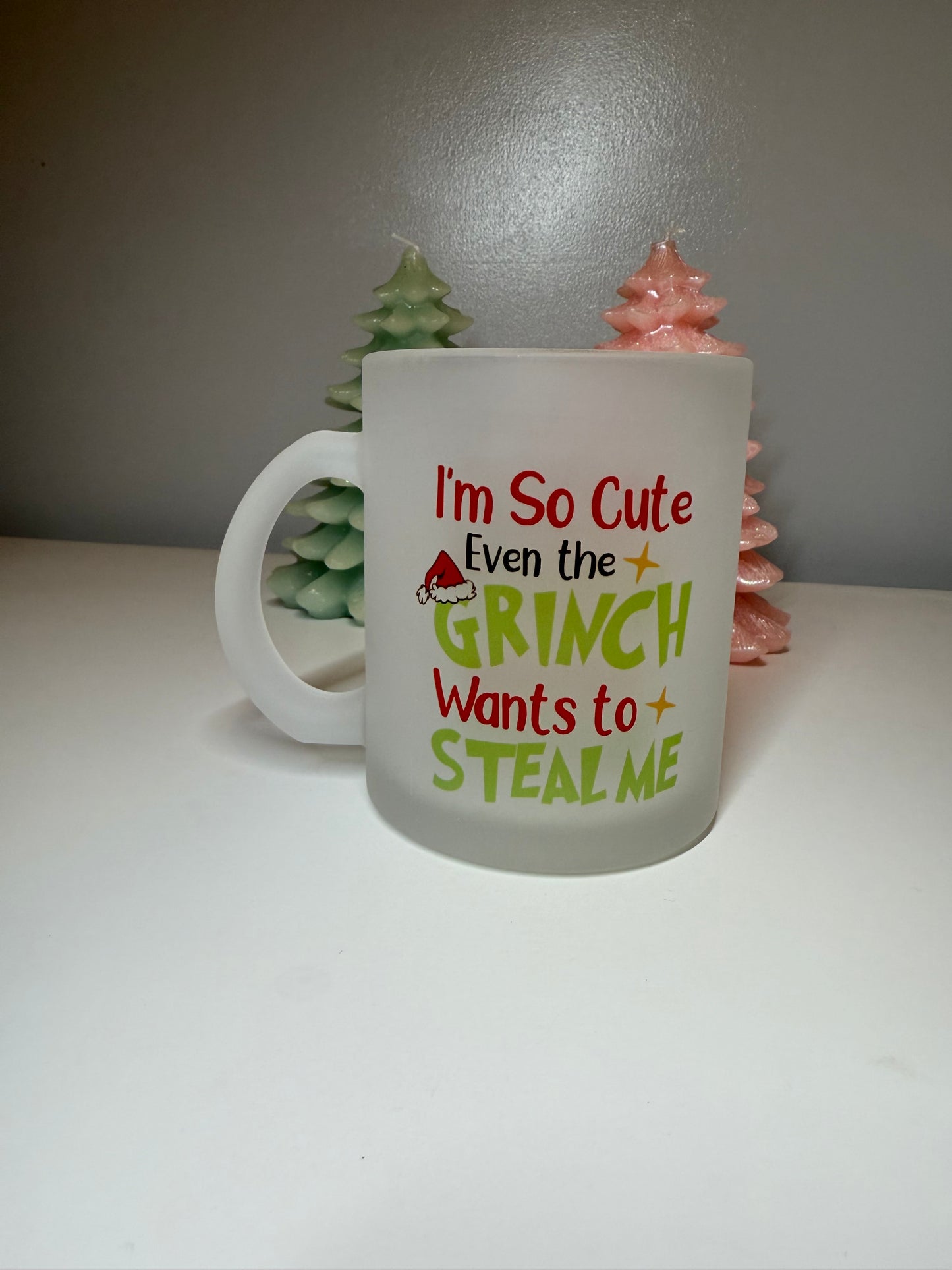 I’m So Cute Even The Grinch Wants To Steal Me Glass Mug