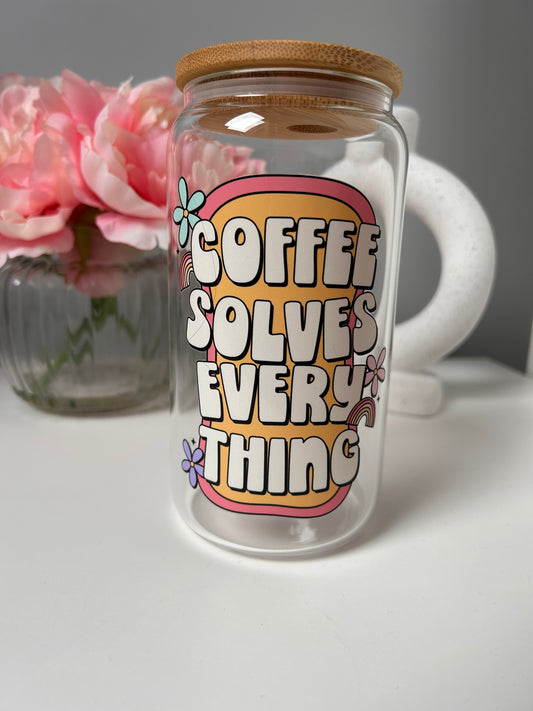 Coffee Solves Everything Glass Can