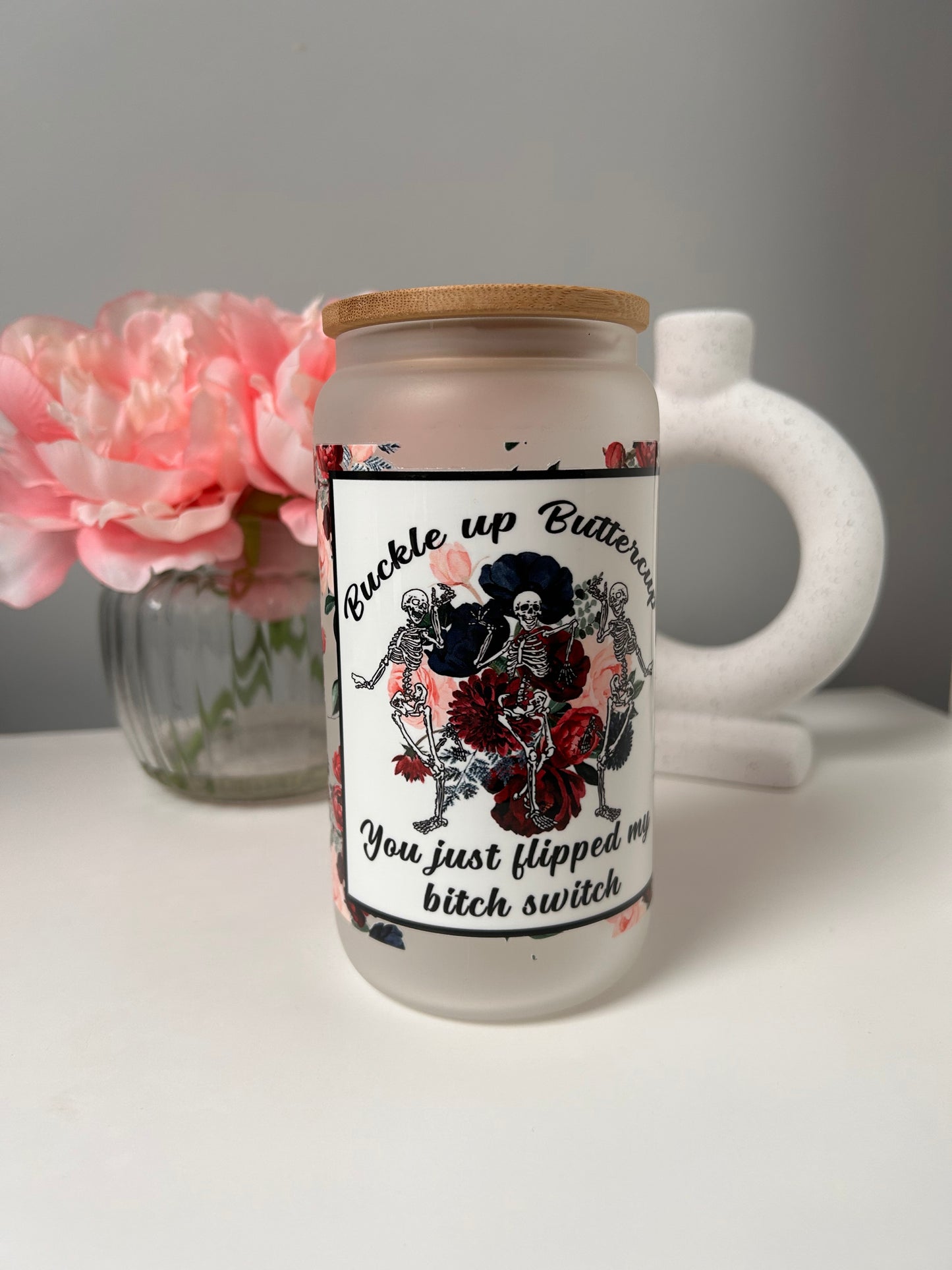 Buckle Up Buttercup Glass Can